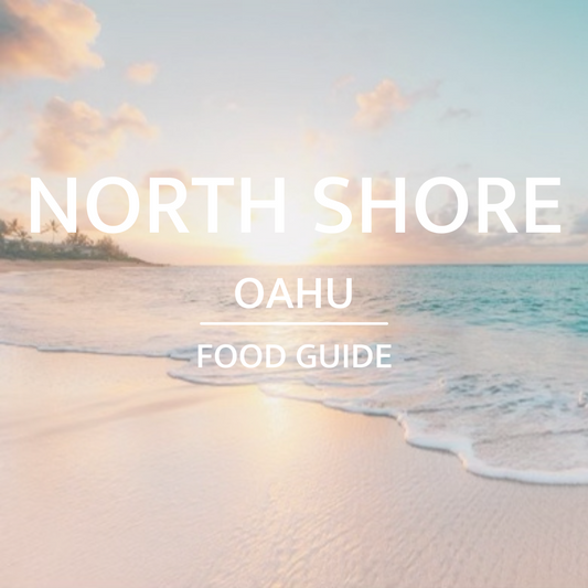 North Shore, OAHU | Food Guide