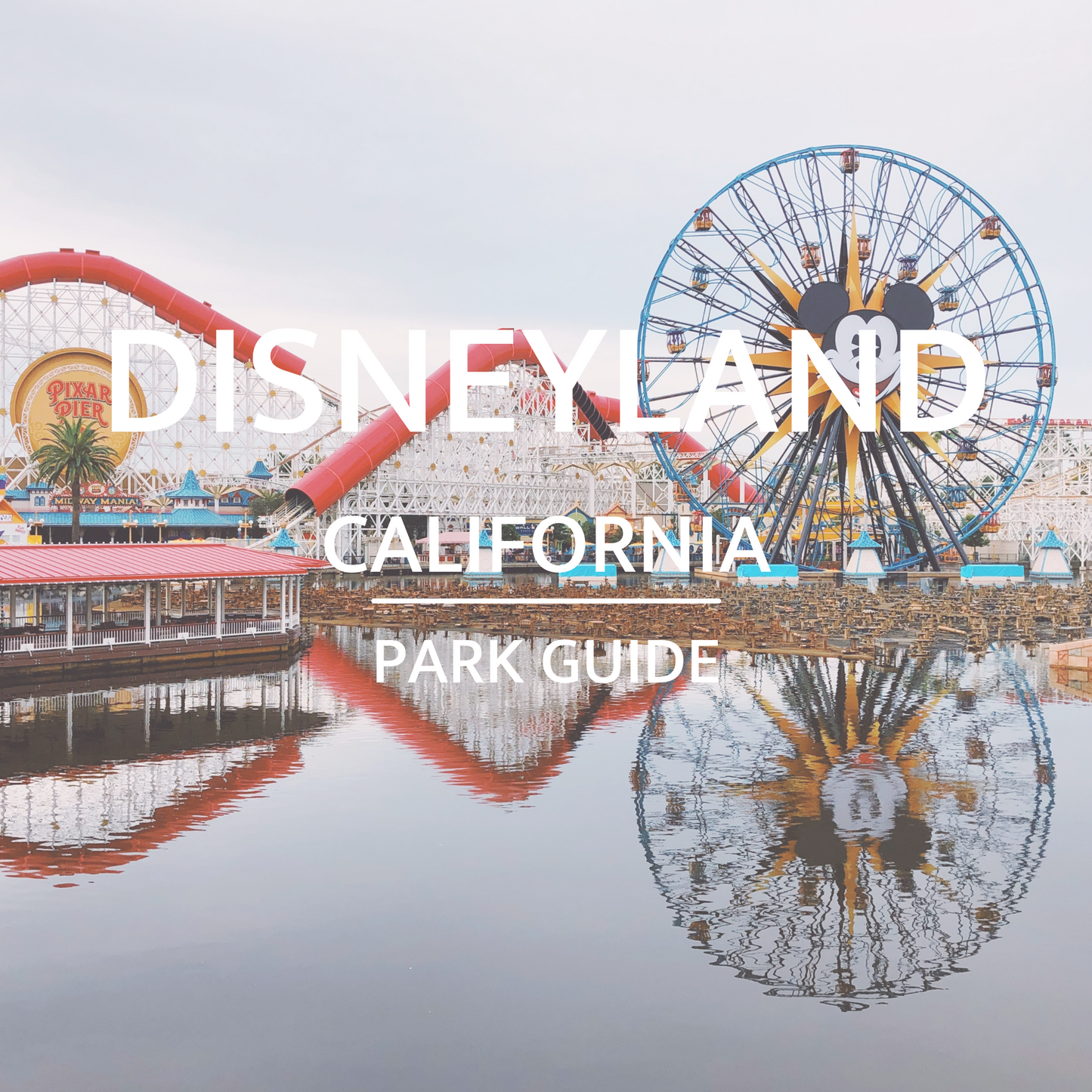 Disneyland, CA | Park Guide