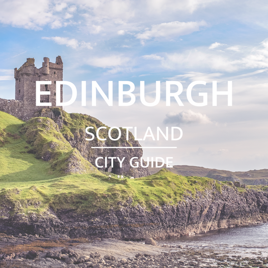 Edinburgh, Scotland | City Guide